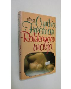Kirjailijan Cynthia Freeman käytetty kirja Rakkauden malja
