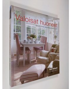 Kirjailijan Gail Abbott käytetty kirja Valoisat huoneet : sisusta kotisi skandinaaviseen tyyliin