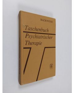 Kirjailijan Otto Bach käytetty kirja Taschenbuch psychiatrischer Therapie