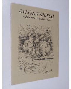 käytetty teos Ovelasti yhdessä : eläintarinoita Tansaniasta