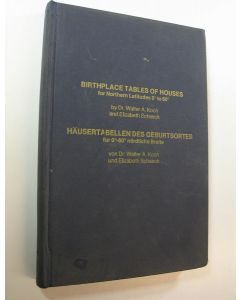 Kirjailijan Walter A. Koch käytetty kirja Birthplace Tables of Houses for Northern Latitudes 0 to 60