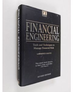 Kirjailijan Lawrence Galitz käytetty kirja Financial engineering : tools and techniques to manage financial risk