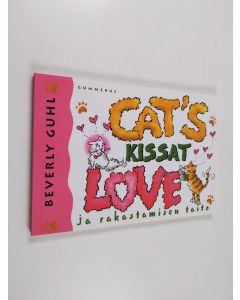 Kirjailijan Beverly Guhl käytetty kirja Kissat ja rakastamisen taito