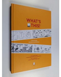 Kirjailijan Mirja Kivi käytetty kirja What's this? : Tove Janssonin muumisarjakuvia ja luonnoksia (1947-1959) - Strippejä Muumilaaksossa - Tove Jansson's comic strips & sketches