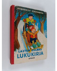 Kirjailijan Urho Somerkivi & Engun Rauhamaa käytetty kirja Lasten kolmas lukukirja