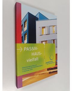 käytetty kirja Passivhaus-vielfalt : Exkursionsbroschüre zur 16. internationalen Passivhaustagung in Hannover 2012