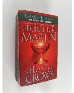 Kirjailijan George R.R. Martin käytetty kirja A Feast for Crows : A Song of Ice and Fire : Book Four