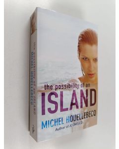 Kirjailijan Michel Houellebecq käytetty kirja The Possibility of an Island
