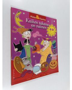 Kirjailijan Sari Luhtanen käytetty kirja Kaiken takana on nainen