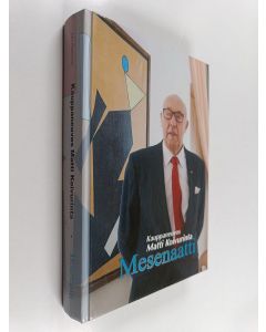 Kirjailijan Juha Haapakoski käytetty kirja Kauppaneuvos Matti Koivurinta : mesenaatti