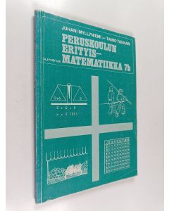 Kirjailijan Juhani ym. Myllyniemi käytetty kirja Peruskoulun erityismatematiikka 7b