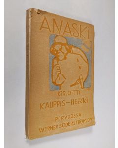 Kirjailijan Kauppis-Heikki käytetty kirja Anaski