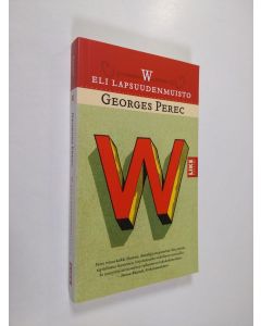 Kirjailijan Georges Perec käytetty kirja W eli Lapsuudenmuisto (, ERINOMAINEN)
