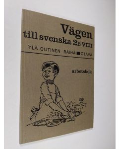 Kirjailijan Urho Ylä-Outinen käytetty kirja Vägen till svenska, 2B/8 - arbetsbok