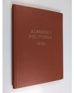 käytetty kirja Alkoholipolitiikka vuosikerta 1956 (1-6)