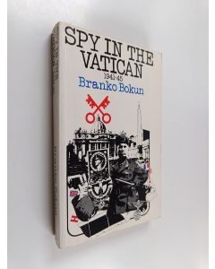 Kirjailijan Branko Bokun käytetty kirja Spy in the Vatican 1941-45