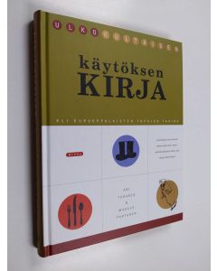Kirjailijan Ari Turunen käytetty kirja Ulkokultaisen käytöksen kirja