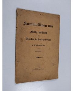 Kirjailijan C. J. Bergström käytetty kirja Kummallinen uni eli Jäätkö hyljätyksi ynnä Muutamia herätyssanoja