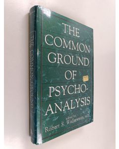 Kirjailijan Robert S. Wallerstein käytetty kirja The Common Ground of Psychoanalysis