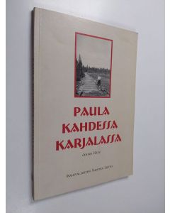 Kirjailijan Jouko Räty käytetty kirja Paula kahdessa Karjalassa