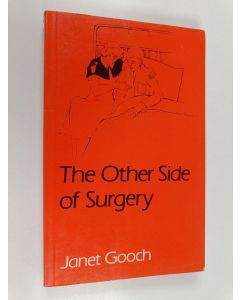 Kirjailijan Janet Gooch käytetty kirja The Other Side of Surgery