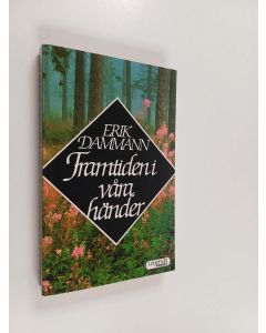 Kirjailijan Erik Dammann käytetty kirja Framtiden i våra händer : om vad vi alla kan göra för att påverka utvecklingen mot en bättre värld