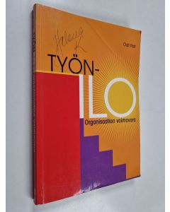 Kirjailijan Outi Roti käytetty kirja Työnilo, organisaation voimavara (signeerattu)