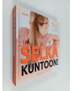 Kirjailijan Jenny Sutcliffe käytetty kirja Selkä kuntoon! : kattava opas selkävaivojen hoitoon ja ehkäisyyn