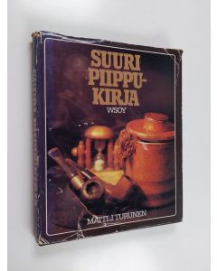 Kirjailijan Matti Turunen käytetty kirja Suuri piippukirja