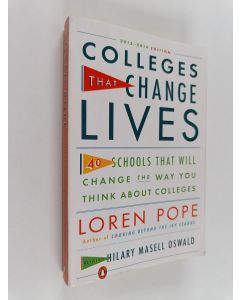 Kirjailijan Loren Pope käytetty kirja Colleges that change lives : 40 schools that will change the way you think about colleges