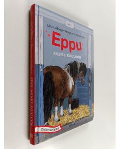 Kirjailijan Margareta Nordqvist & Lin Hallberg käytetty kirja Eppu menee kouluun