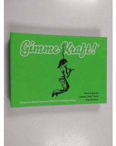 Kirjailijan Patrick Matros & Ludwig Korb ym. käytetty kirja Gimme Kraft! - Effective Climbing Training
