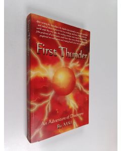 Kirjailijan Msi käytetty kirja First Thunder : An Adventure of Discovery
