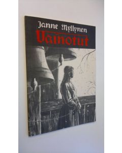 Kirjailijan Janne Myllynen käytetty kirja Vainotut