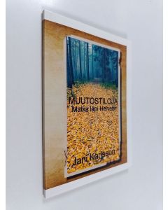 Kirjailijan Jani Karlsson käytetty kirja Muutostiloja : matka läpi helvetin