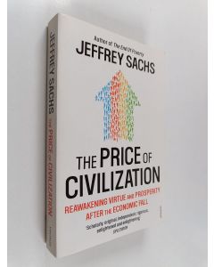 Kirjailijan Jeffrey D. Sachs käytetty kirja The price of civilization