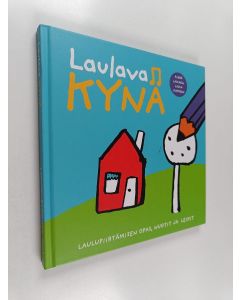 Kirjailijan Minna Lappalainen käytetty kirja Laulava kynä : laulupiirtämisen opas, nuotit ja leikit