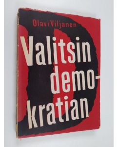 Kirjailijan Olavi Viljanen käytetty kirja Valitsin demokratian