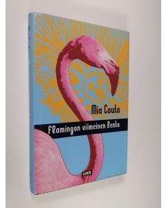 Kirjailijan Mia Couto käytetty kirja Flamingon viimeinen lento