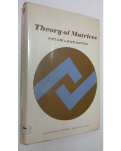 Kirjailijan Peter Lancaster käytetty kirja Theory of Matrices