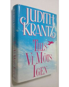 Kirjailijan Judith Krantz käytetty kirja Tills vi möts igen
