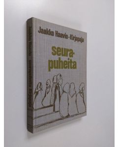 Kirjailijan Jaakko Haavio käytetty kirja Seurapuheita