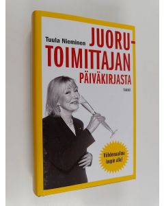 Kirjailijan Tuula Nieminen käytetty kirja Juorutoimittajan päiväkirjasta