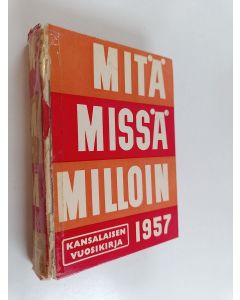 käytetty kirja Mitä missä milloin 1957 : kansalaisen vuosikirja