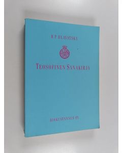 Kirjailijan Helena Petrovna Blavatsky käytetty kirja Teosofinen sanakirja