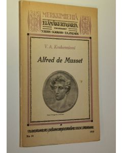 Kirjailijan V. A. Koskenniemi käytetty kirja Alfred de Musset