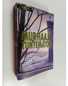 Kirjailijan Carla Neggers käytetty kirja Murhaaja tuntematon