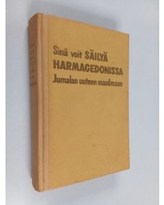 käytetty kirja Sinä voit säilyä Harmagedonissa Jumalan uuteen maailmaan