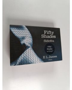 Kirjailijan E. L James käytetty kirja Fifty shades 1 : Sidottu (miki-kirja)