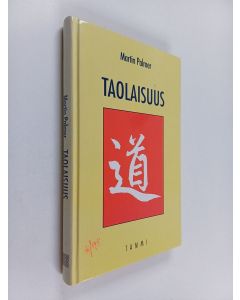 Kirjailijan Martin Palmer käytetty kirja Taolaisuus